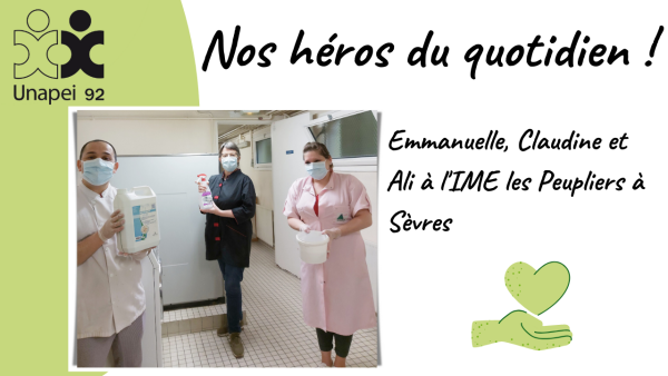 Nos héros du quotidien… Emmanuelle, Claudine et Ali, à l’IME les Peupliers à Sèvres