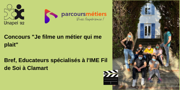 Parcours métiers “Je filme un métier qui me plait” : éducateurs spécialisés à l’IME Fil de Soi à Clamart