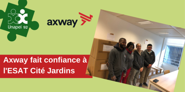 Pour la troisième année consécutive, Axway fait confiance à L’ESAT Les Ateliers Cités Jardins !