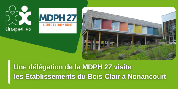 Une délégation de la MDPH de l’Eure visite les établissements du Bois-Clair à Nonancourt