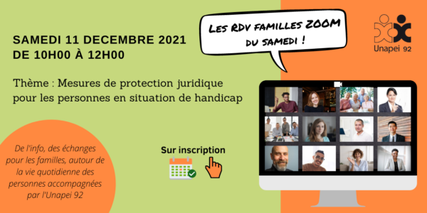 RDV Familles Zoom du samedi « mesures de protection juridique prévues en faveur des personnes en situation de handicap »