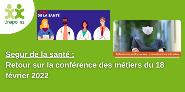 Segur de la santé : Retour sur la conférence des métiers du 18 février 2022