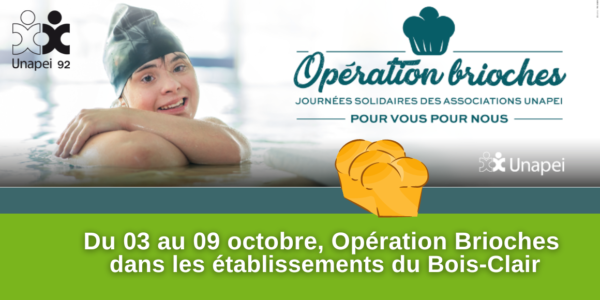 Opération Brioches 2022, avec les établissements du Bois-Clair : à noter dans votre agenda !