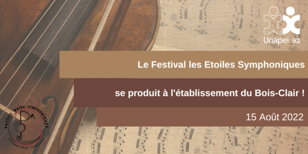 Festival les Etoiles Symphoniques au Foyer de vie du Bois Clair, lundi 15 août !