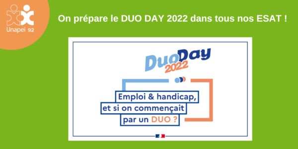 On prépare le DUO DAY 2022 dans tous les ESAT Unapei 92