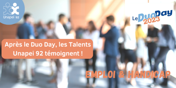 Retour sur le Duo Day 2023 : les talents Unapei 92 témoignent !