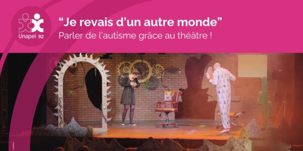 Parler de l’autisme grâce au théâtre : “Je rêvais d’un autre monde”