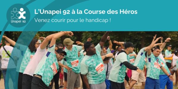 L’Unapei 92 à la Course des Héros : venez courir pour le handicap !